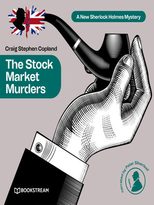 cover image of The Stock Market Murders--A New Sherlock Holmes Mystery, Episode 18 (Unabridged)